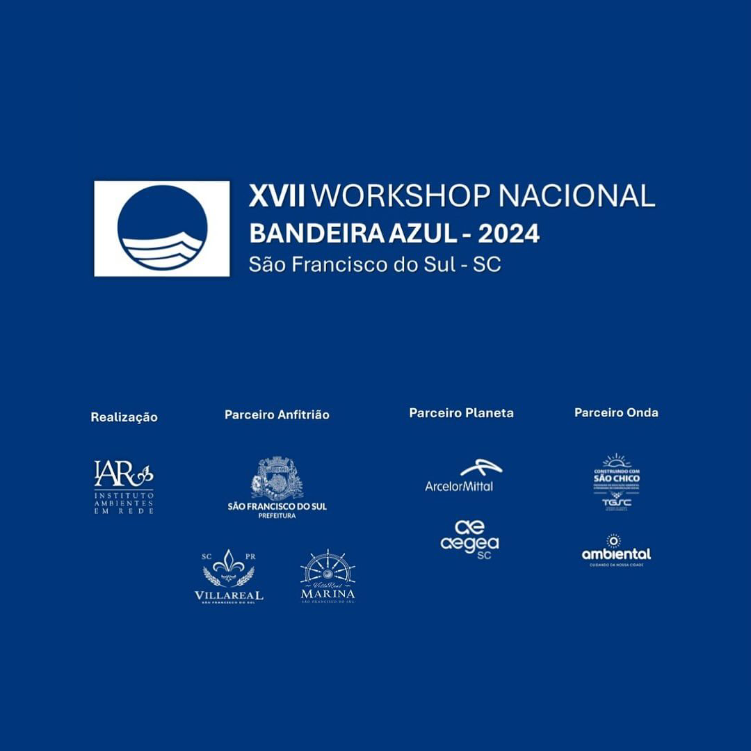 17º Workshop Nacional da Bandeira Azul: São Francisco do Sul como Epicentro do Compromisso Ambiental